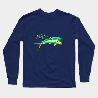 Mahi Mahi Long Sleeve T-Shirt